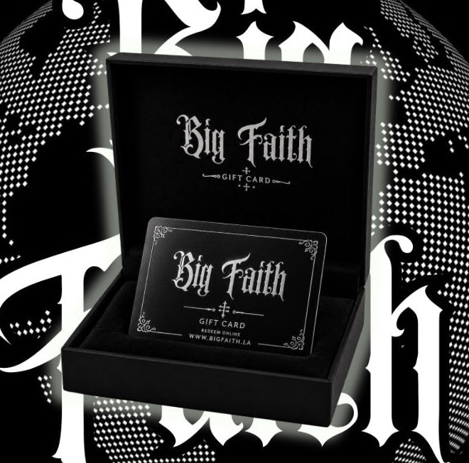 BIG FAITH LA GIFT CARD