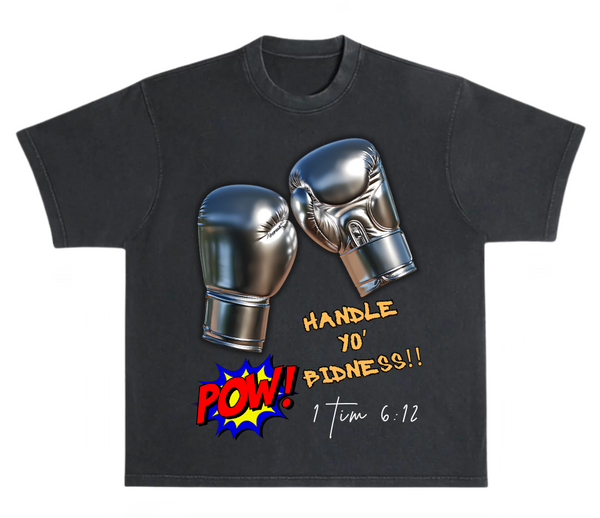 Handle Yo Bidness Tee