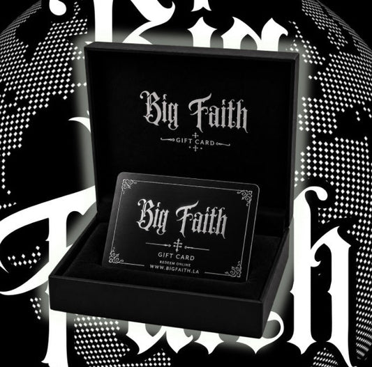 BIG FAITH LA GIFT CARD